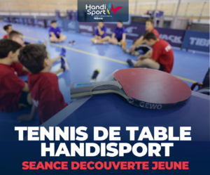 DECOUVERTE TENNIS DE TABLE HANDISPORT JEUNE