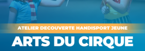 Atelier Découverte ARTS DU CIRQUE Handisport Jeune